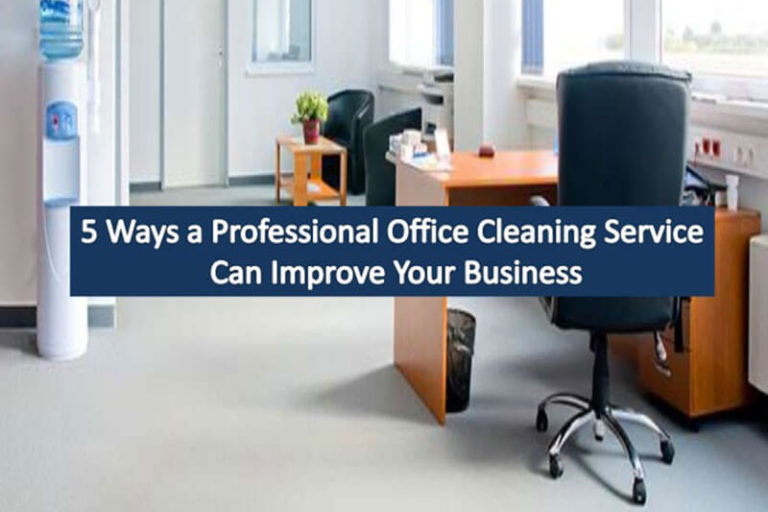5-ways-a-professional-office-cleaning-service-can-improve-your-business